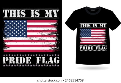 This is My Pride Flag, 4th of July Independence Day Concept T-shirt design, 4th July Celebrate, Male and Female t-shirt design EPS file. 