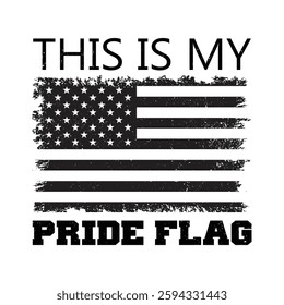  This is my pride flag Distressed american flag usa for for t-shirt design, banner design, poster, vector