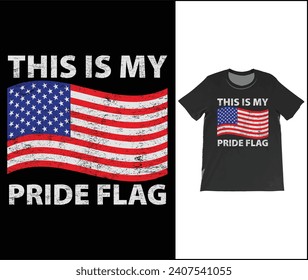 This Is My Pride Flag USA T-Shirt. American USA Flag Patriotic 4th Of July Funny Vintage T-Shirt, Proud Americans Cool Presidents Day Outfit Shirts,