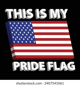 This Is My Pride Flag USA T-Shirt. American USA Flag Patriotic 4th Of July Funny Vintage T-Shirt, Proud Americans Cool Presidents Day Outfit Shirts,