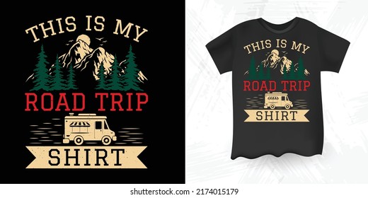 This Is My Road Trip Family Vacation Funny Outdoor Vintage Camper Camping RV T-shirt Design