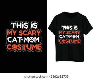 This is my scary cat mom costume tshirt design