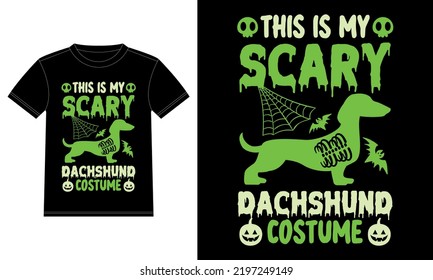 This is My Scary Dachshund Costume Funny Halloween T-Shirt