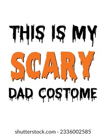 Esta es mi asustado papá disfraz Halloween 31 de octubre Plantilla de impresión de camisetas  