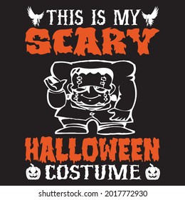 This is my scary Halloween costume, t-shirt design vector file.