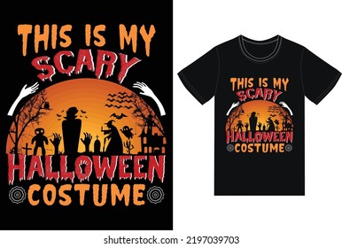 this is my scary Halloween costume. t-shirt design