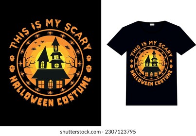 This is my scary Halloween costume., Halloween t-shirt Design.
