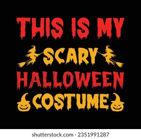 This is my scary Halloween costume t shirt design