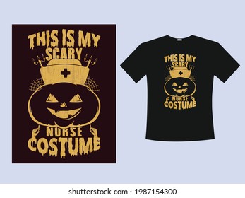 This Is My Scary Nurse Costume Halloween T-Shirt Design Template Vector