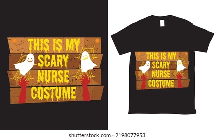 This Is My Scary Nurse Costume Halloween T-shirt Design