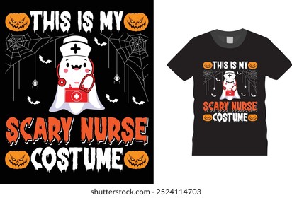 This Is My Scary Nurse Costume, Nurse Halloween  Shirt,  Unique , Colorful, eye-catching and High-Quality "happy Halloween" T-Shirt design. Happy Halloween t-shirt design template easy to print

