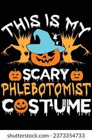 This Is My Scary Phlebotomist Costume eps cut file for cutting machine
