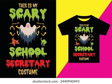 This Is My Scary School Secretary Costume t-shirt design, Typography modern T-shirt design for men and women, Modern, simple, lettering—vector file, Ready for print.
