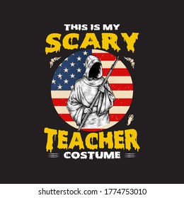 This Is My Scary Teacher Costume - Helloween T-shirt Design 2020.Vintage Usa Flag t shirt Template.