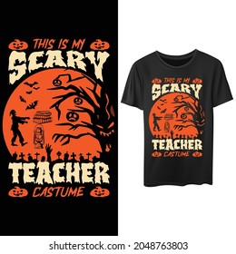 This is my scary teacher Costume T shirt design -Halloween T-Shirt Design. Halloween Vector Graphic. Halloween T-Shirt illustration. Horns head devil t-shirt design.