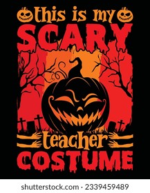 This Is My Scary Teacher Costume T-Shirt Design, Halloween Scary T-Shirt Design Print Template