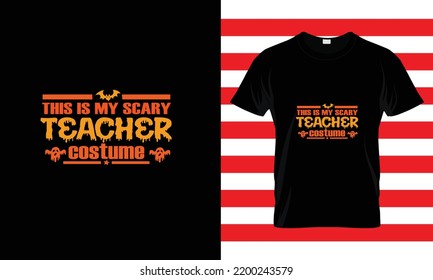 THIS IS MY SCARY TEACHER...HALLOWEEN T SHIRT