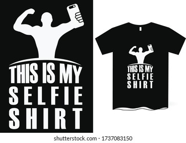 This is my selfie shirt-Taking Selfie T-Shirt Design