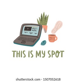 This is my spot. Hand drawn cartoon doodle style concept with coffee and laptop. home office workspace. Stock vector