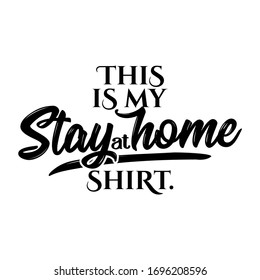 This is my stay at home t shirt - STOP coronavirus (2019-ncov) - hand drawn speech bubble - Awareness lettering phrase. Coronavirus in China. Novel 