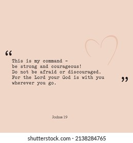 This is my command—be strong and courageous! Do not be afraid or discouraged. For the Lord your God is with you wherever you go svg