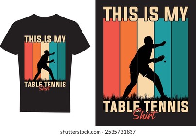 This Is My Table Tennis Shirt Ping Pong T shirt design Vector Illustration