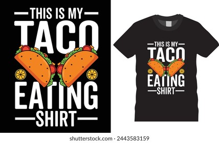 Esta es mi camiseta de comer tacos, diseño de camiseta cinco de mayo. cita motivacional, dibujado a mano, camiseta del festival de moda, vector único, colorido mexicano Celebración. Este diseño de camiseta listo para cualquier artículo impreso