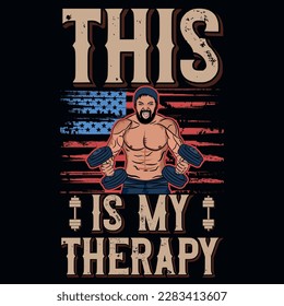 This is my therapy gym or fitness typographic or graphics tshirt design