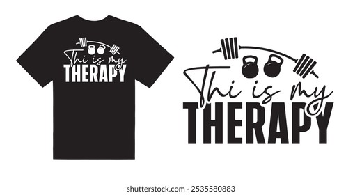 This is my therapy gym tshirt design - motivational typographic quote gym tshirt design,muscle workout,Gym motivation vector illustration quotes design.