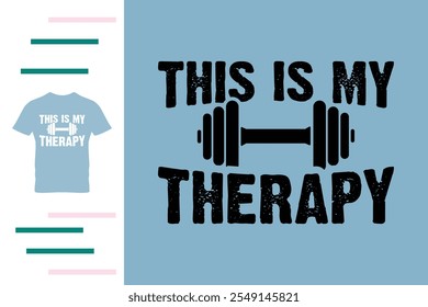 This is my therapy t shirt design