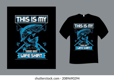 This Is My time out wife T Shirt Design