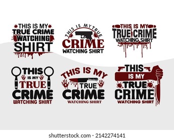 Esta Es Mi Verdadera Ilustración De Vector Imprimible De Camisas Que Observan El Crimen