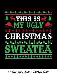 This is my ugly christmas sweatea christmas t shirt design