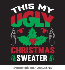 this my ugly christmas sweater t shirt design, vector file.