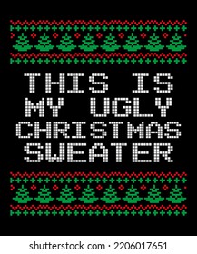 This is my Ugly Christmas Sweater Christmas T-shirt