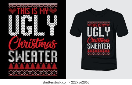 This is my ugly Christmas sweater t-shirt design