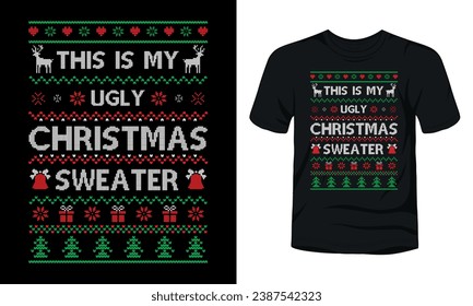 This is my ugly Christmas sweater t-shirt