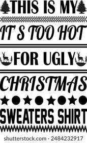 This Is My For Ugly Christmas Sweater Shirt Design Typography Christmas Sweaters Shirt Lettering Design