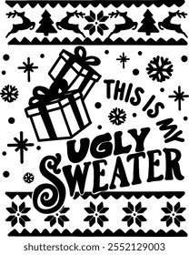 this is my ugly christmas sweater merry christmas black vector graphic design and cut file