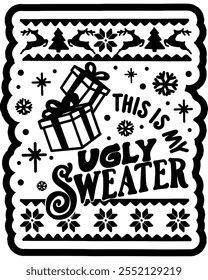 this is my ugly christmas sweater merry christmas black vector graphic design and cut file