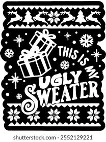 this is my ugly christmas sweater merry christmas black vector graphic design and cut file