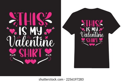 This is my valentine shirt. Happy valentine day tshirt design