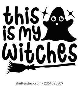 This Is My Witches - Happy Halloween T shirt Design, Happy Halloween, thanksgiving Quotes Design, Vector EPS Editable Files Bundle, can you download this Design.