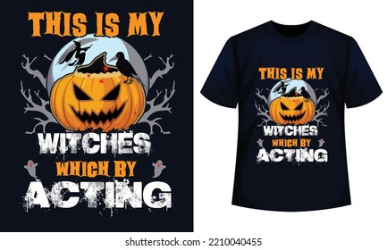 This is my Witches which by Acting Amazing Halloween t-shirt DesignFor  Gift.