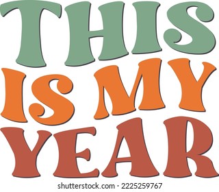 this is my year New Year sayings