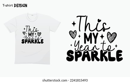 "Este es mi año para brillar". Tipografía de Año Nuevo. Bienvenida 2023. Hola 2023. Para pegatinas, camisetas, tazas, etc. Eps 10
