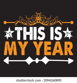 This is my year t shirt design, vector file.