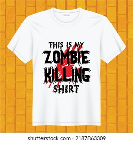 this is my zombie killing shirt hello ween t-shirt design