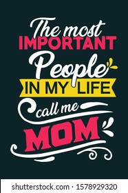 This is New Call Me Mom t shirt Design.The important people in my life call me mom.