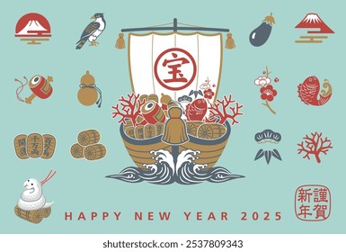 This is a New Year's card for 2025 featuring an auspicious treasure ship. The word "treasure" is written in Japanese on the sail. It is also decorated with auspicious icons and stamps with New Year's 